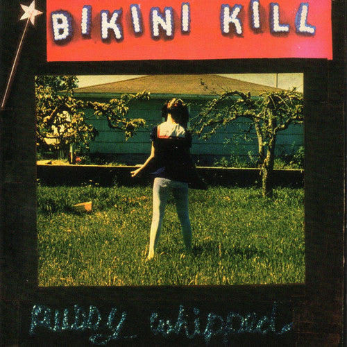 BIKINI KILL Pussy Whipped