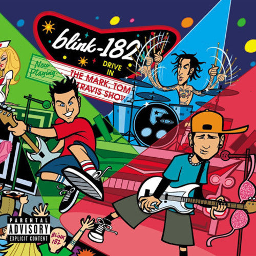 Blink-182 The Mark, Tom, And Travis Show [Explicit Content] (2 Lp's)