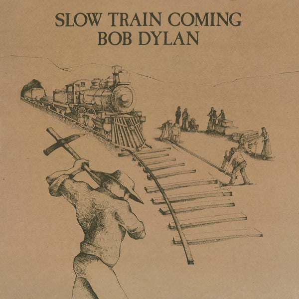 Bob Dylan Slow Train Coming