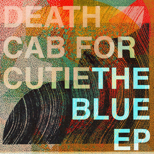 Death Cab For Cutie The Blue EP