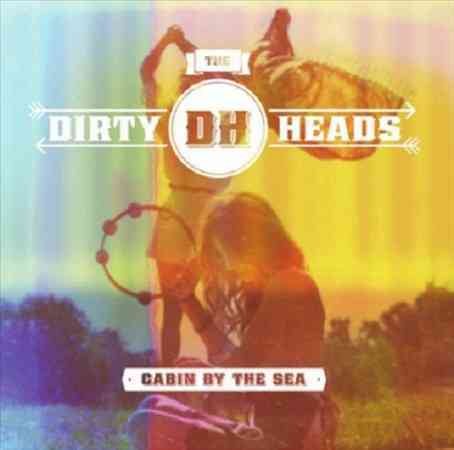 Dirty Heads Cabin By the Sea