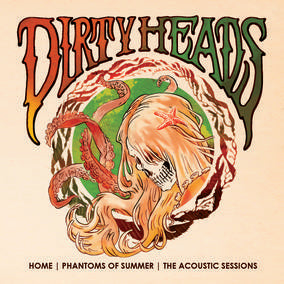 Dirty Heads Home: Phantoms of Summer