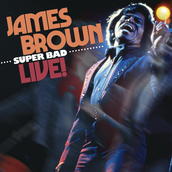 James Brown Super Bad Live!