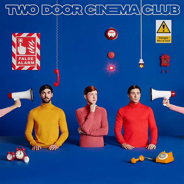 Two Door Cinema Club False Alarm